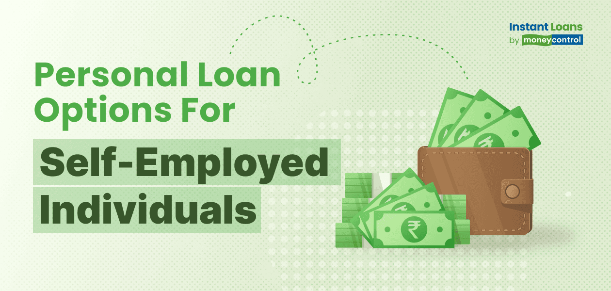 Can I apply for a personal loan if I am self-employed?- Moneycontrol.com